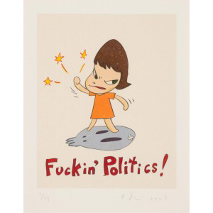 Yoshitomo Nara - Fuckin' Politics! (No. YNF3774)