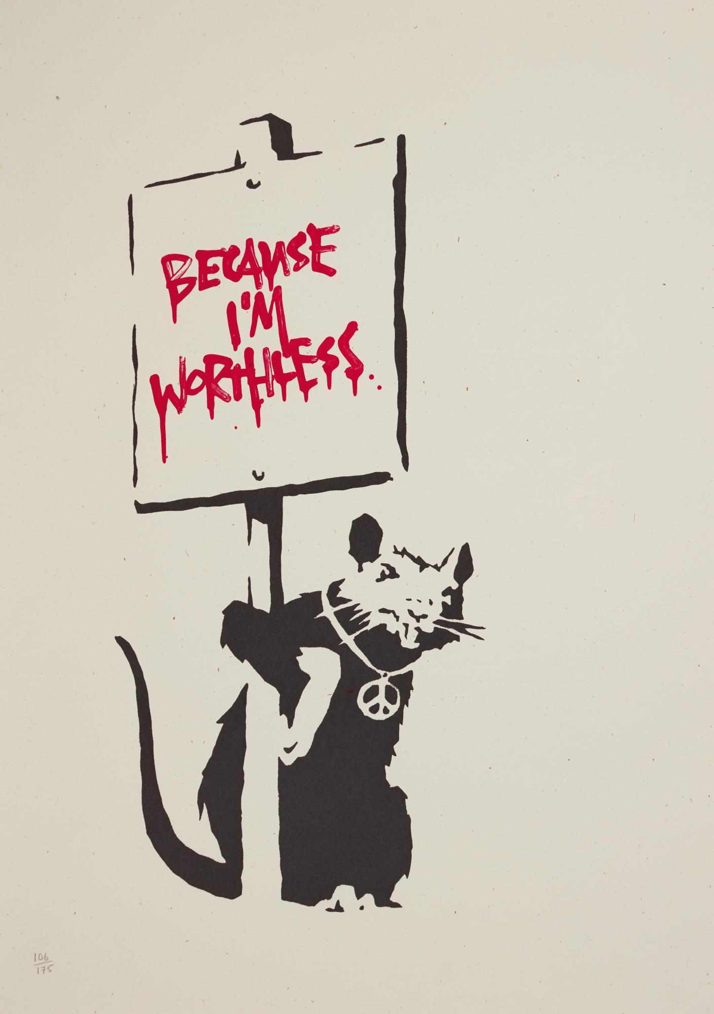 Banksy - BECAUSE I'M WORTHLESS