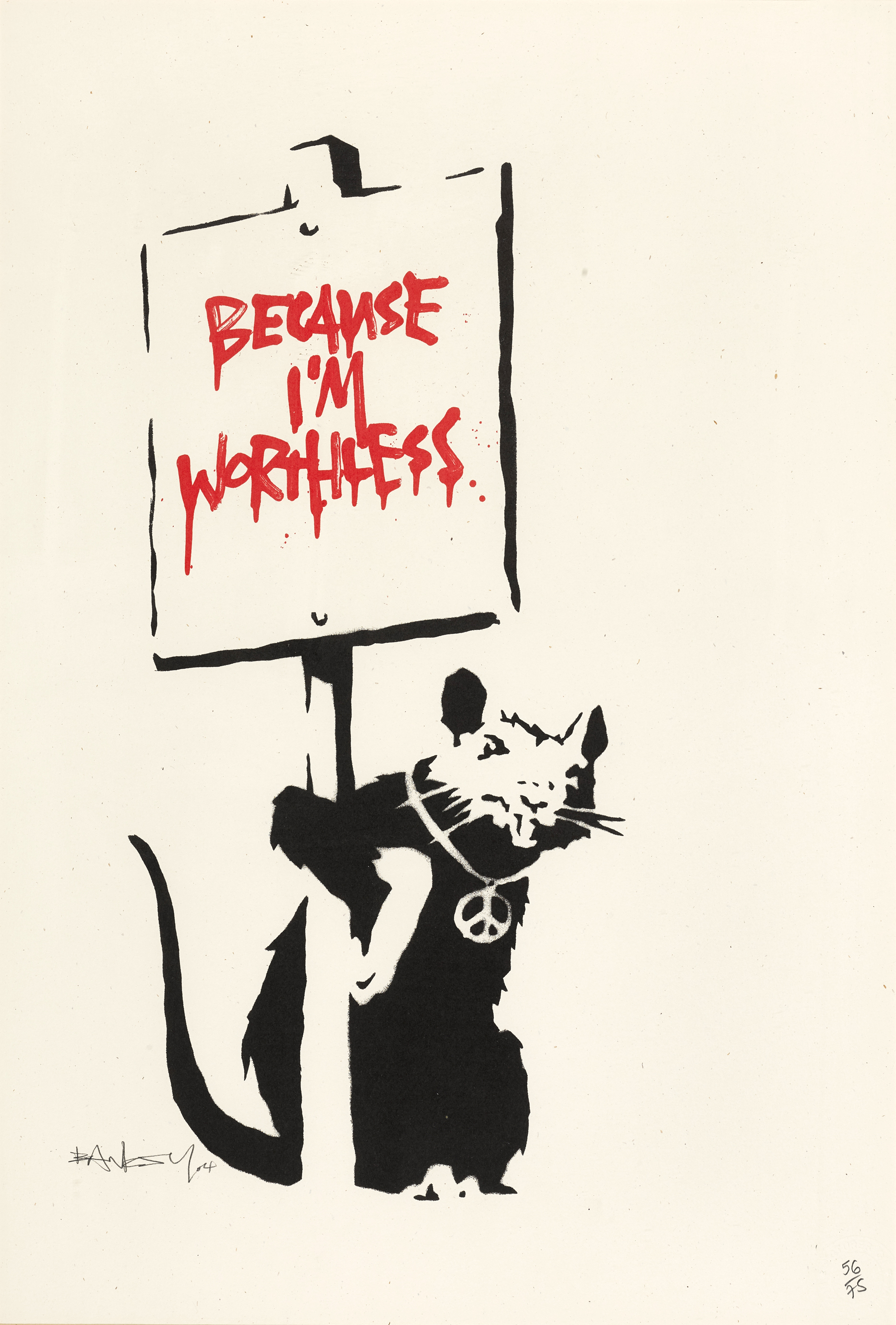 Banksy - BECAUSE I'M WORTHLESS